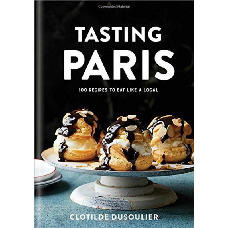 Clotilde Dusoulier Tasting Paris Cookbook
