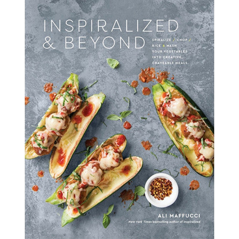 Inspiralize and Beyond Cookbook