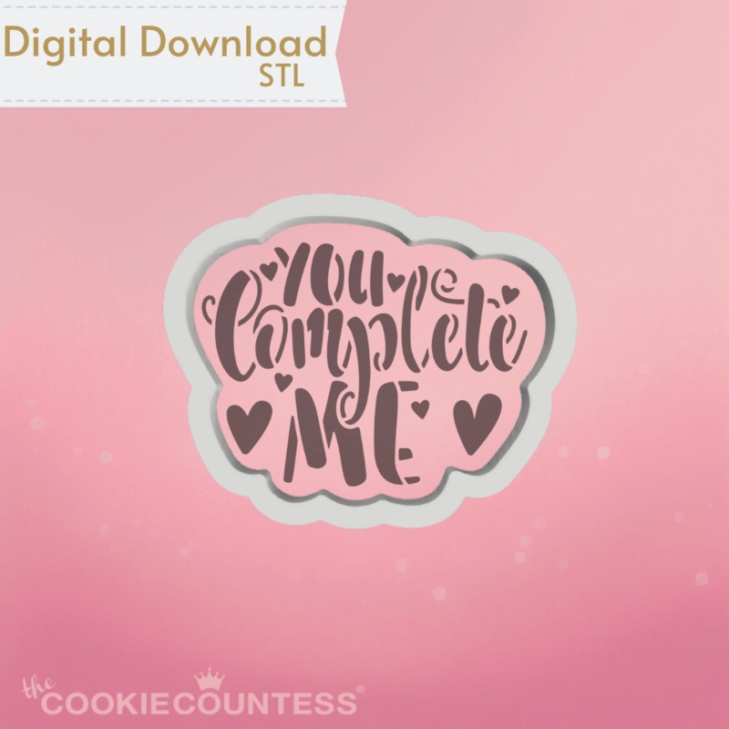 You Complete Me Cookie Cutter STL