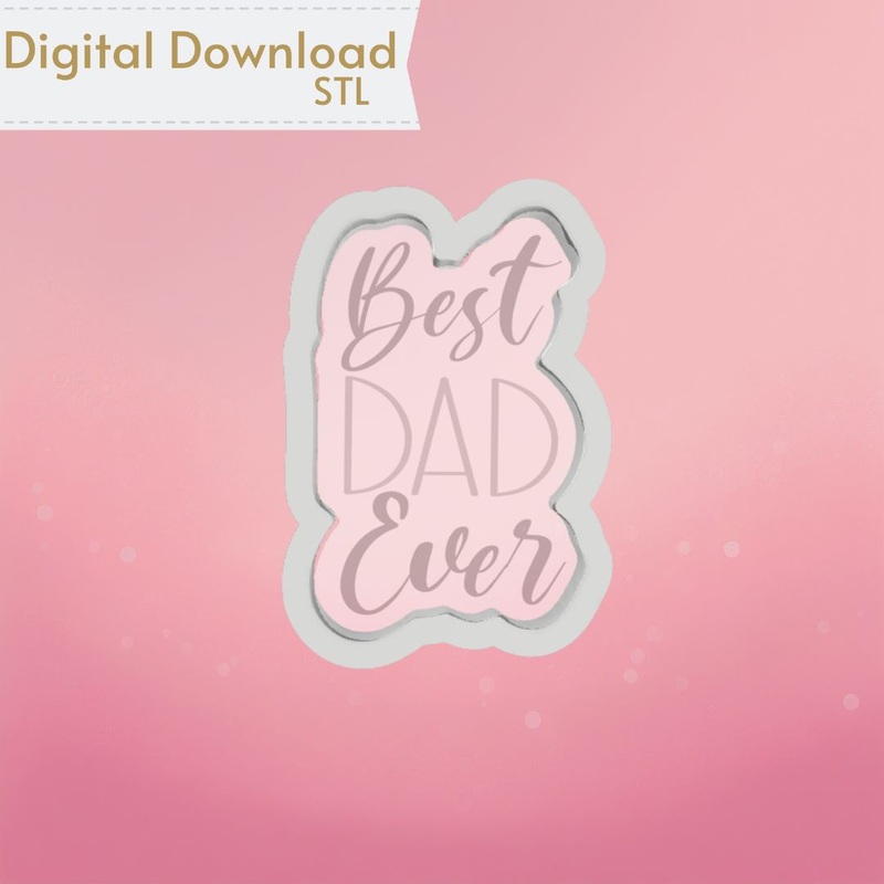 Best Dad Ever Cookie Cutter STL