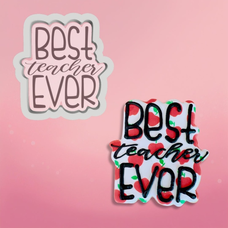 Best Teacher Ever Plaque Cookie Cutter