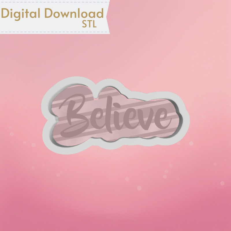 Believe Plaque Cookie Cutter STL