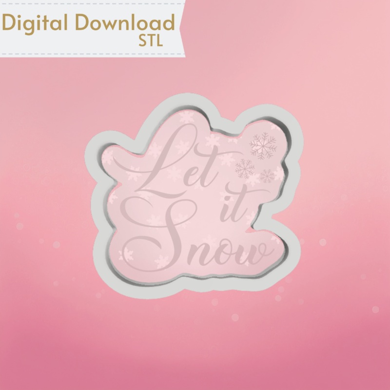 Let it Snow Cookie Cutter STL