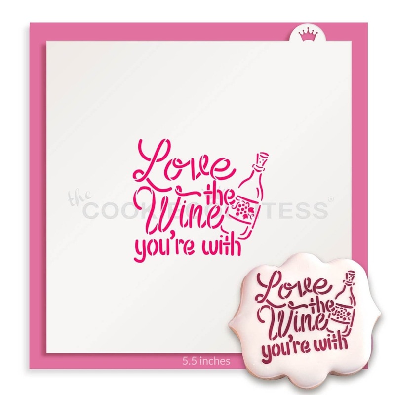 Love the Wine You're With Stencil