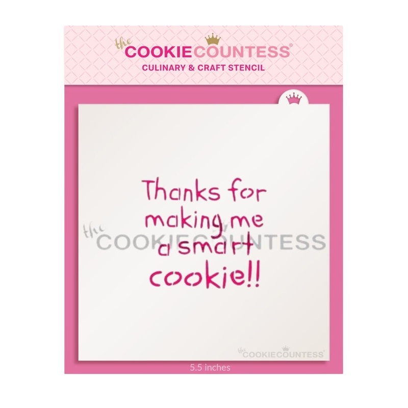 Thanks For Making Me a Smart Cookie!! Stencil