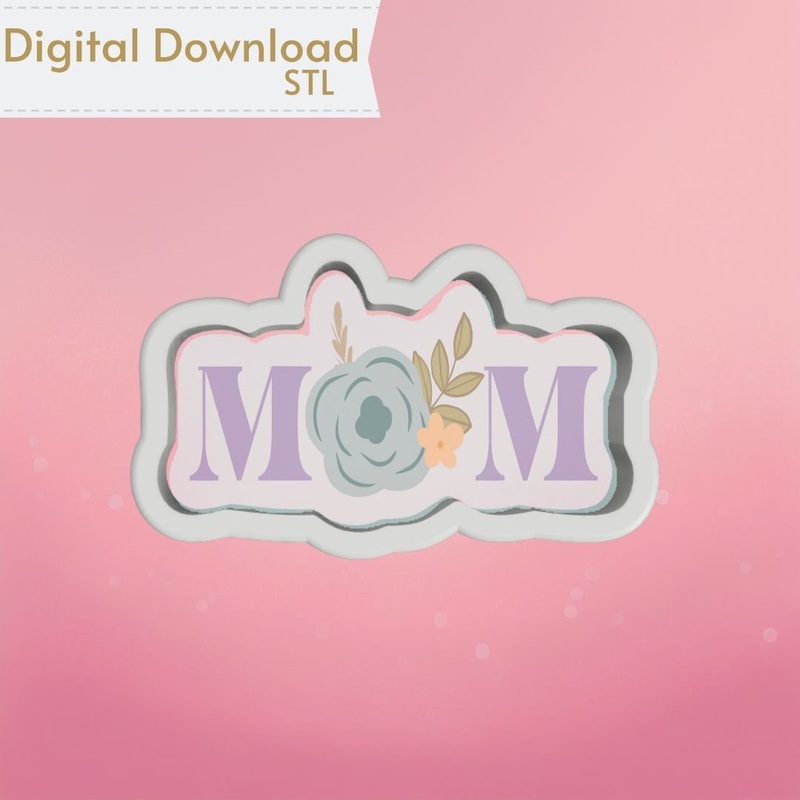 Mom Floral Plaque Cookie Cutter STL