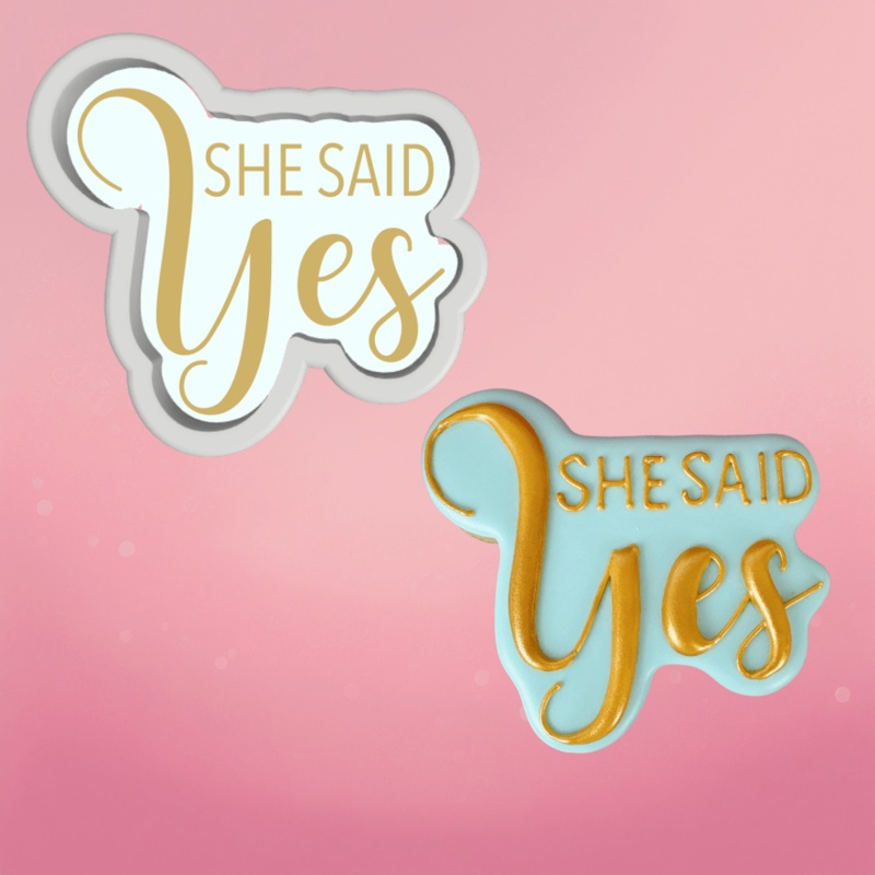 She Said Yes Plaque Cookie Cutter